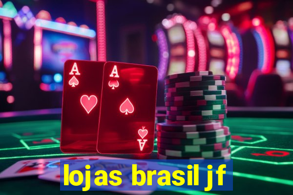 lojas brasil jf